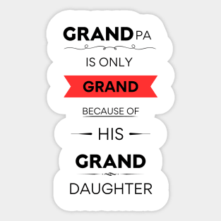 Grandpa & Granddaughter's Grand Relationship Sticker